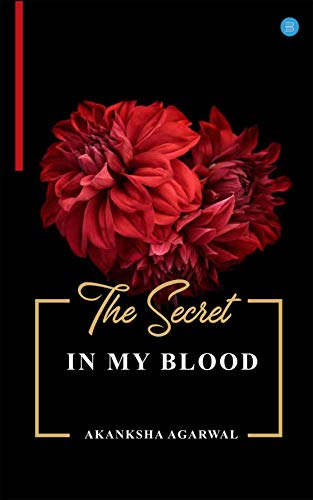 ‘The Secret in my blood’ by Akanksha Agarwal